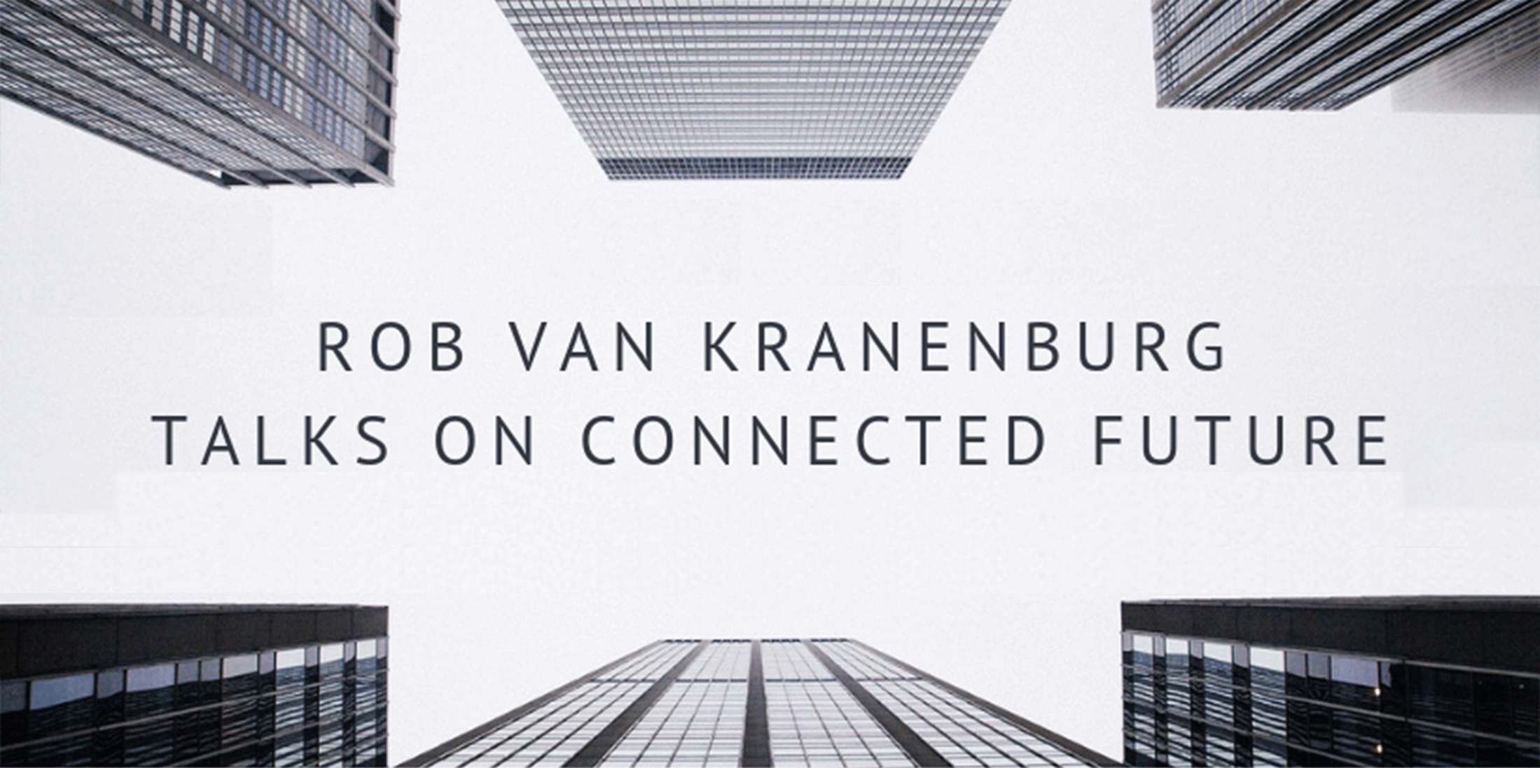 rob van kranenburg on iot future -