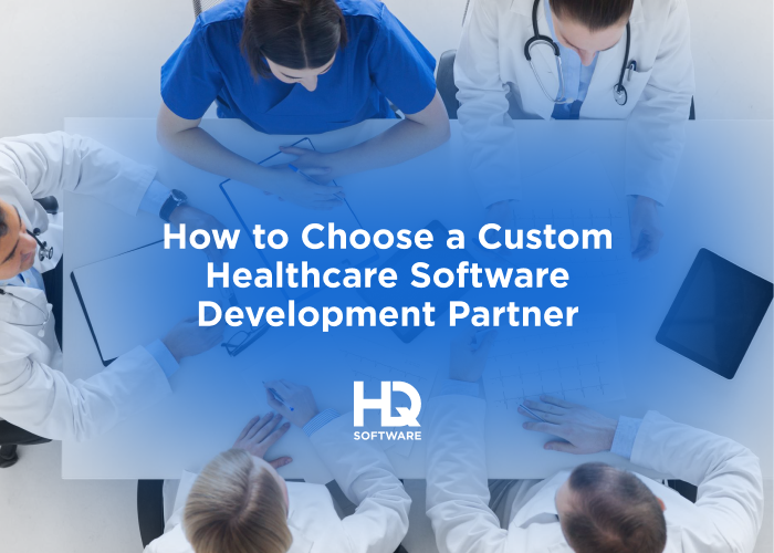 Choose a Custom Healthcare Software Development Partner - Top 10 Healthcare Software Development Companies in 2026